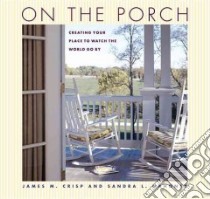 On the Porch libro in lingua di Crisp James M., Mahoney Sandra L.