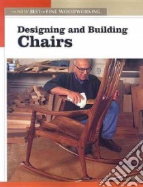 Designing And Building Chairs libro in lingua di Fine Woodworking (EDT)