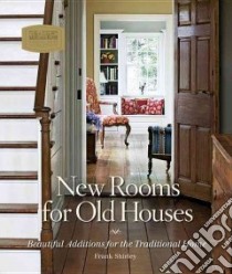 New Rooms for Old Houses libro in lingua di Shirley Frank, O'Rourke Randy (PHT)