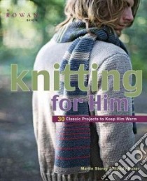 Knitting for Him libro in lingua di Storey Martin, Baker Wendy, Heseltine John (PHT)