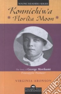 Konnichiwa Florida Moon libro in lingua di Aronson Virginia