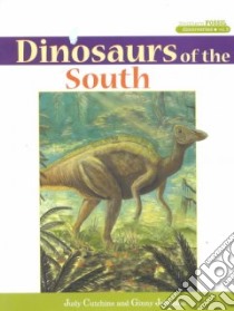 Dinosaurs of the South libro in lingua di Cutchins Judy, Johnston Ginny