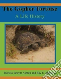 The Gopher Tortoise libro in lingua di Ashton Patricia Sawyer, Ashton Ray E.