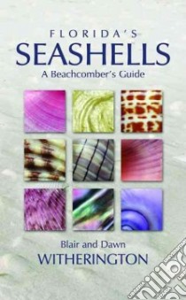 Florida's Seashells libro in lingua di Witherington Blair, Witherington Dawn