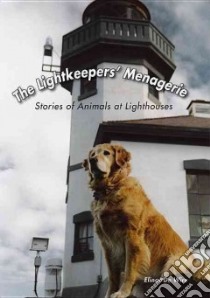 The Lightkeeper's Menagerie libro in lingua di Wire Elinor De