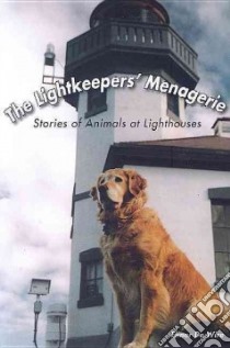 The Lightkeeper's Menagerie libro in lingua di De Wire Elinor