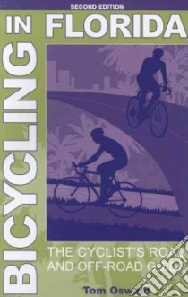 Bicycling in Florida libro in lingua di Oswald Tom
