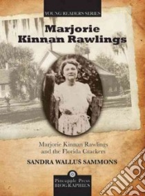 Marjorie Kinnan Rawlings and the Florida Crackers libro in lingua di Sammons Sandra