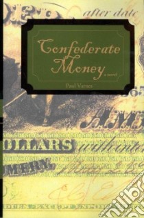 Confederate Money libro in lingua di Varnes Paul