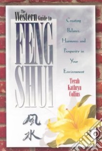 The Western Guide to Feng Shui libro in lingua di Collins Terah Kathryn, Kathryn Terah