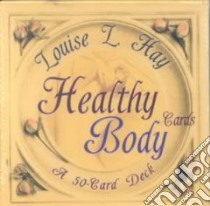 Healthy Body Cards libro in lingua di Hay Louise L.