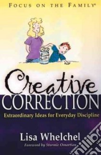 Creative Correction libro in lingua di Whelchel Lisa