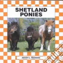 Shetland Ponies libro in lingua di Gammie Janet L.