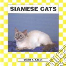 Siamese Cats libro in lingua di Kallen Stuart A.