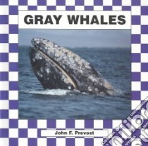 Gray Whales libro in lingua di Prevost John F.