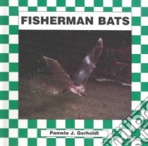 Fisherman Bats libro in lingua di Gerholdt Pamela J.
