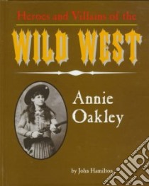 Annie Oakley libro in lingua di Hamilton John