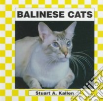 Balinese Cats libro in lingua di Kallen Stuart A.