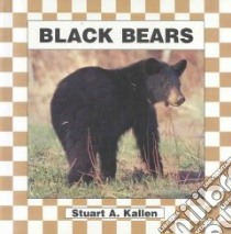 Black Bears libro in lingua di Kallen Stuart A.