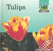 Tulips libro in lingua di Prevost John F.