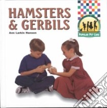 Hamsters and Gerbils libro in lingua di Hansen Ann Larkin