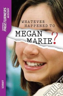 Whatever Happened to Megan Marie? libro in lingua di Schraff Anne E.