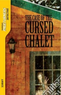 The Case of the Cursed Chalet libro in lingua di Schraff Anne E.