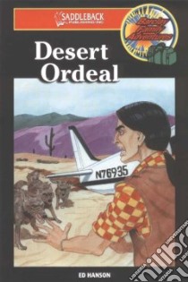 Desert Ordeal libro in lingua di Hanson Ed