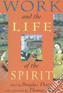 Work and the Life of the Spirit libro in lingua di Thorpe Douglas
