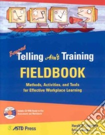 Beyond Telling Ain't Training Fieldbook libro in lingua di Stolovitch Harold D.