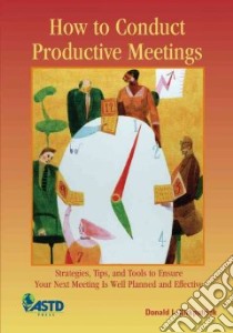 How to Conduct Productive Meetings libro in lingua di Kirkpatrick Donald