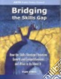 Bridging the Skills Gap libro in lingua di ASTD Public Policy Council (COR)