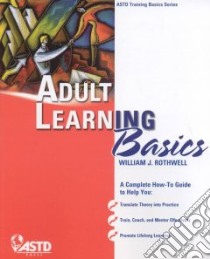 Adult Learning Basics libro in lingua di Rothwell Wiliiam J.