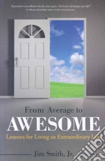 From Average to Awesome libro in lingua di Smith Jim Jr.