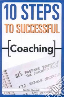 10 Steps to Successful Coaching libro in lingua di Oberstein Sophie
