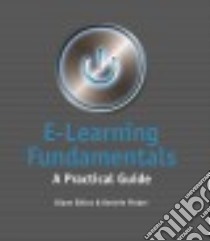 E-Learning Fundamentals libro in lingua di Elkins Diane, Pinder Desiree