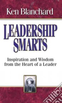 Leadership Smarts libro in lingua di Blanchard Kenneth H.