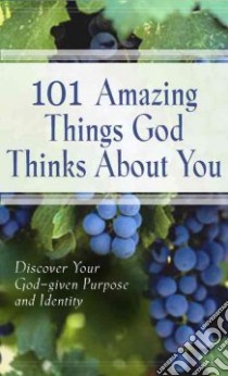 101 Amazing Things God Thinks About You libro in lingua di Not Available (NA)