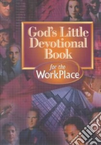 God's Little Devotional Book for the Workplace libro in lingua di Honor Books (EDT)