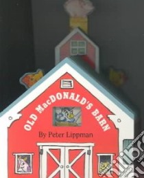 Old Macdonald's Barn/Mini House Book libro in lingua di Lippman Peter