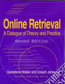 Online Retrieval libro in lingua di Walker Geraldene, Janes Joseph, Tenopir Carol (EDT), Tenopir Carol