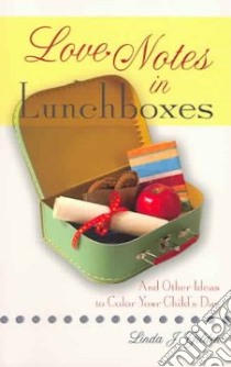 Love Notes In Lunchboxes libro in lingua di Gilden Linda J.