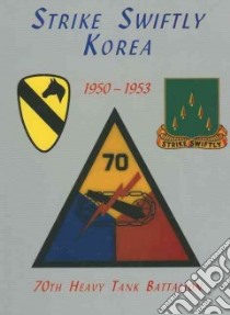 70th Heavy Tank Battalion - 1950 - 1953 libro in lingua di Turner Publishing Company (COM)