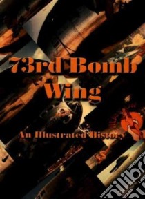 73rd Bomb Wing libro in lingua di Turner Publishing Company