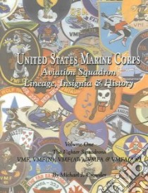 United States Marine Corps Aviation Squadron Lineage, Insignia & History libro in lingua di Crowder Michael J.