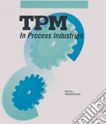 Tpm in Process Industries libro in lingua di Suzuki Tokutaro (EDT)