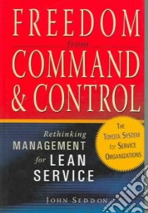 Freedom from Command & Control libro in lingua di Seddon John