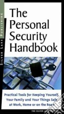 The Personal Security Handbook libro in lingua di Silver Lake Publishing (EDT)