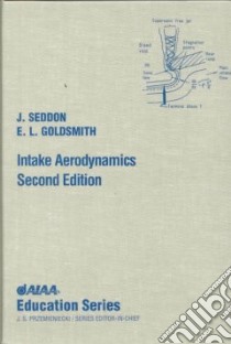 Intake Aerodynamics libro in lingua di Seddon J. (EDT), Goldsmith E. L. (EDT)