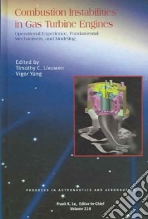 Combustion Instabilities in Gas Turbine Engines libro in lingua di Lieuwen Timothy C. (EDT), Yang Vigor (EDT)